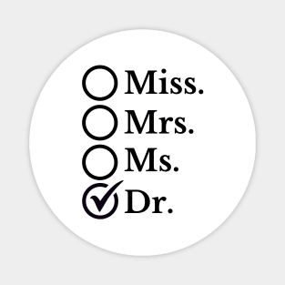 Doctor's Pride Saying: 'Dr.' Box Checked - Funny Professional Recognition Magnet